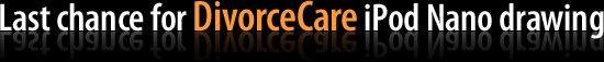 Last chance for DivorceCare iPod Nano drawing
