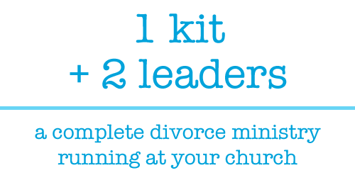 1 kit + 2 leaders = a complete divorce ministry running at your church