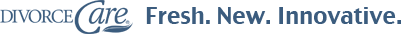 DivorceCare: Fresh. New. Innovative.