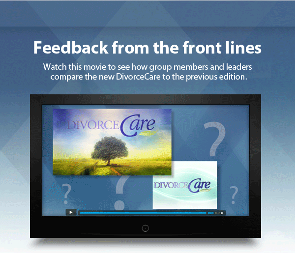 Feedback from the front lines. Watch this movie to see how group members and leaders compare the new DivorceCare to the previous edition.