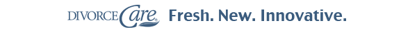 DivorceCare: Fresh. New. Innovative.