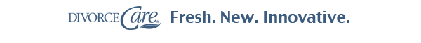 DivorceCare: Fresh. New. Innovative.