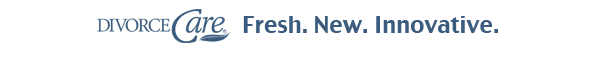DivorceCare: Fresh. New. Innovative.