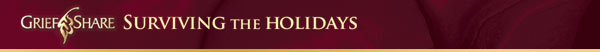 GriefShare Surviving the Holidays