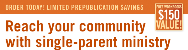 Reach your community with single-parent ministry