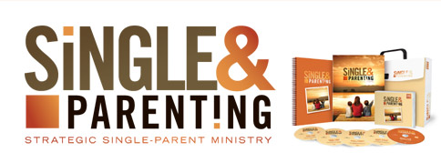Single & Parenting: Strategic single-parent ministry